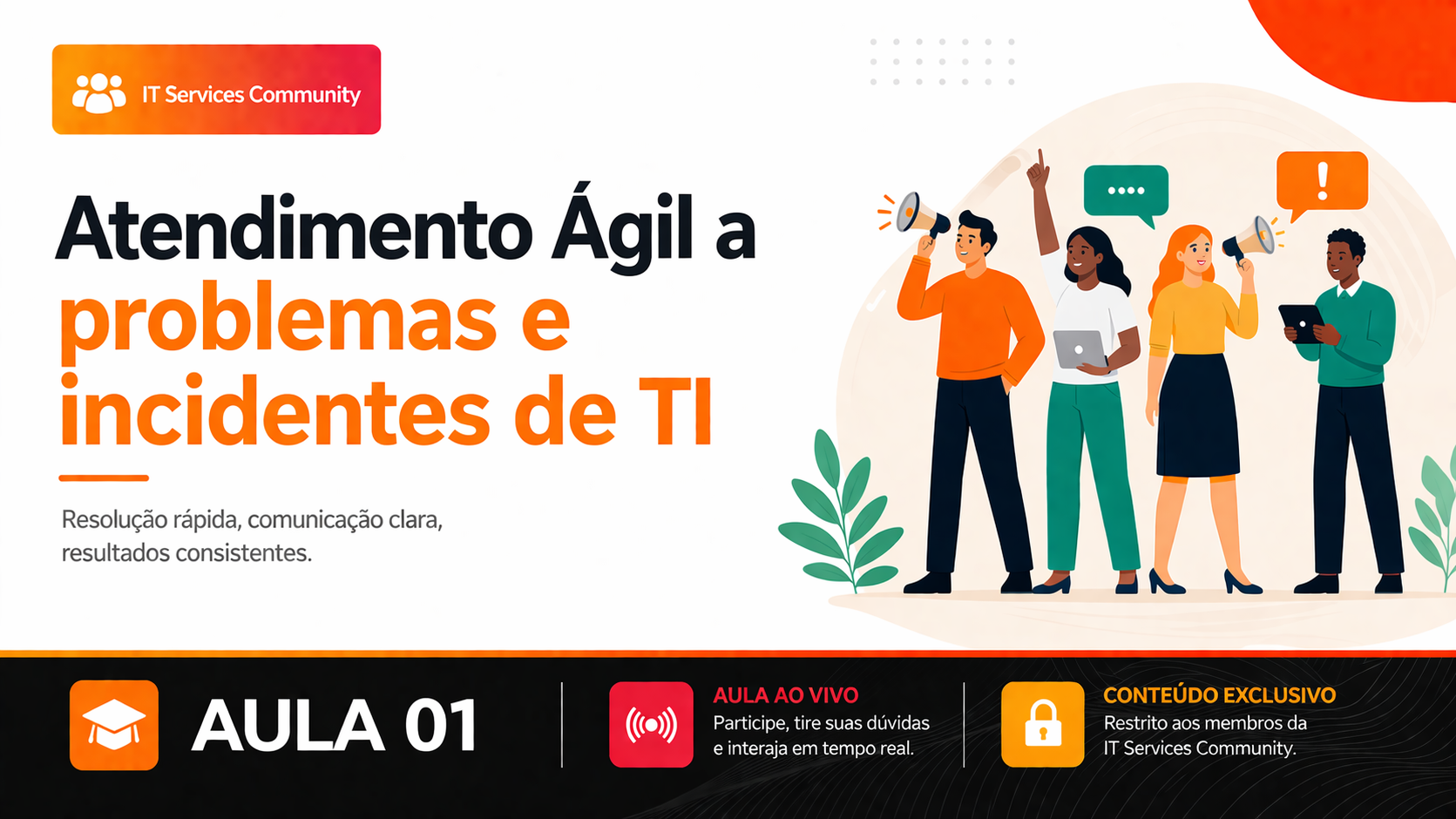 Criativo da Aula 01 - Atendimento Ágil a problemas e incidentes de TI